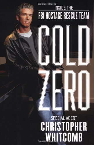 Cold Zero : Inside the FBI Hostage Rescue Team ADVANCED READING COPY