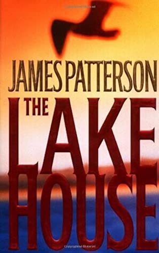 The Lake House (Patterson, James) - James Patterson