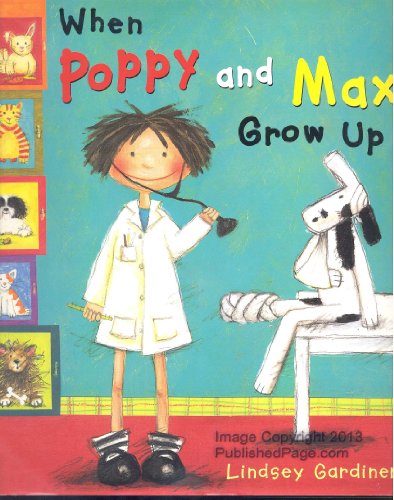 When Poppy and Max Grow Up - Gardiner, Lindsey