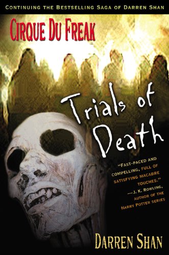 Stock image for TRIALS OF DEATH (Cirque Du Freak: Saga of Darren Shan, #5) for sale by Cindamar Books LLC