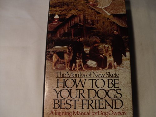 Stock image for How to Be Your Dog's Best Friend: A Training Manual for Dog Owners for sale by nelsons books
