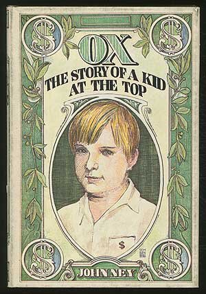 Stock image for Ox: The Story of a Kid at the Top. for sale by Book Lover's Warehouse