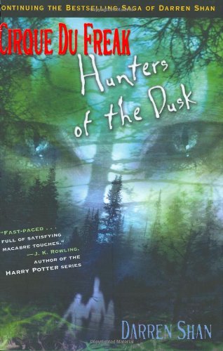 9780316605960: Cirque Du Freak #7: Hunters of the Dusk: Book 7 in the Saga of Darren Shan (Cirque Du Freak: the Saga of Darren Shan)