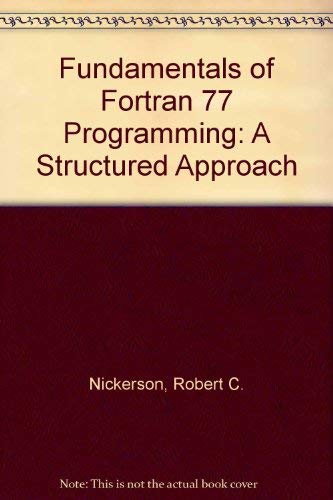 Stock image for Fundamentals of FORTRAN 77 programming: A structured approach (Little, Brown computer systems series) for sale by Wonder Book