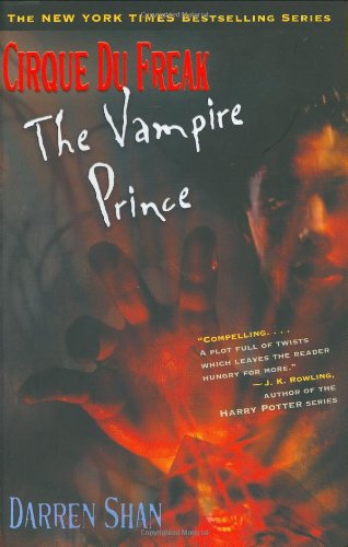 Beispielbild fr Cirque Du Freak #6: The Vampire Prince: Book 6 in the Saga of Darren Shan (Cirque Du Freak: the Saga of Darren Shan) zum Verkauf von SecondSale