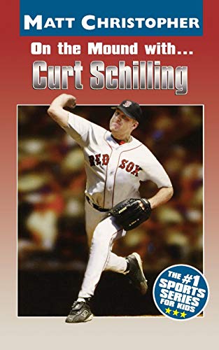 Stock image for On the Mound with . Curt Schilling for sale by Better World Books: West