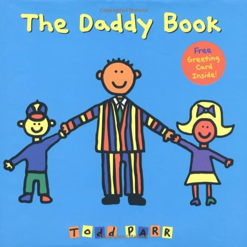 The Daddy Book (9780316607995) by Parr, Todd