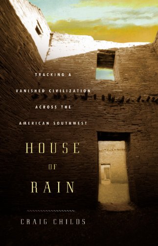 Imagen de archivo de House of Rain: Tracking a Vanished Civilization Across the American Southwest a la venta por Idaho Youth Ranch Books