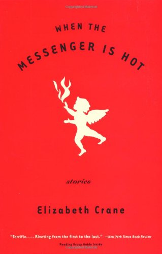 9780316608466: When the Messenger Is Hot: Stories