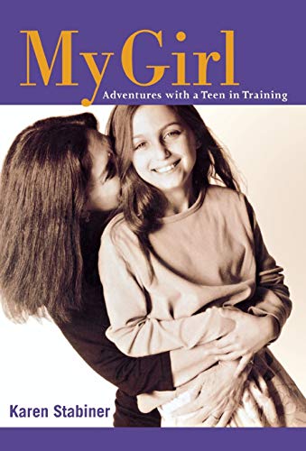 Beispielbild fr My Girl: Adventures with a Teen in Training zum Verkauf von ThriftBooks-Dallas