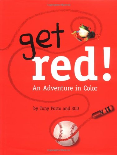 Imagen de archivo de Get Red! An Adventure in Color a la venta por Half Price Books Inc.