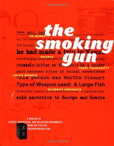 Beispielbild fr The Smoking Gun: A Dossier of Secret, Surprising, and Salacious Documents zum Verkauf von Wonder Book