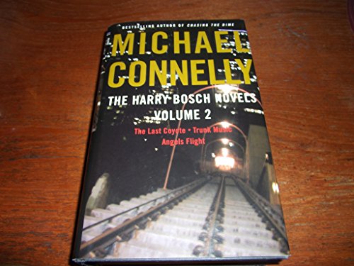 Beispielbild fr The Harry Bosch Novels Volume 2: The Last Coyote, Trunk Music, Angels Flight zum Verkauf von New Legacy Books