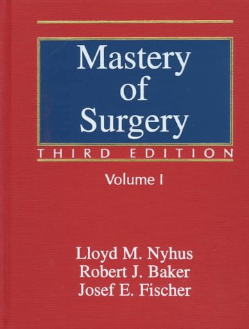 Mastery of Surgery (2 Volume Set) (9780316617468) by Nyhus, Lloyd M.; Baker, Robert J.