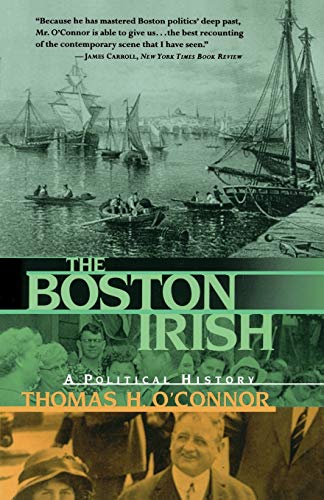 Beispielbild fr The Boston Irish: A Political History zum Verkauf von SecondSale