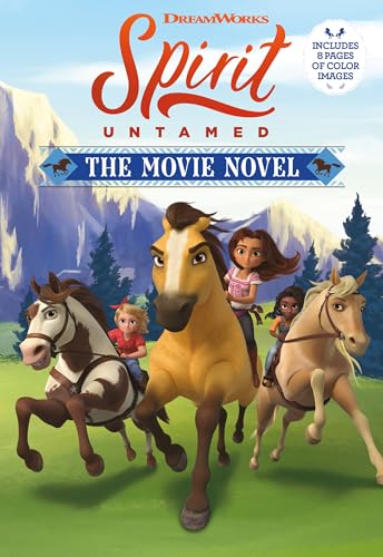 Stock image for Spirit Untamed: The Movie Novel for sale by Gulf Coast Books