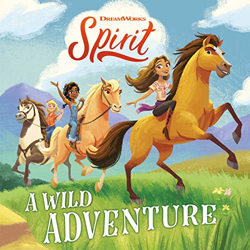 Beispielbild fr Spirit: A Wild Adventure (Dreamworks Spirit) zum Verkauf von Goodwill of Colorado