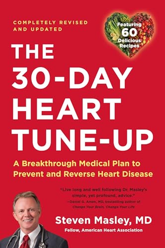 9780316628181: 30-Day Heart Tune-Up: A Breakthrough Medical Plan to Prevent and Reverse Heart Disease