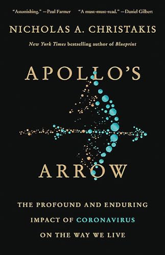 9780316628204: Apollo's Arrow: The Profound and Enduring Impact of Coronavirus on the Way We Live
