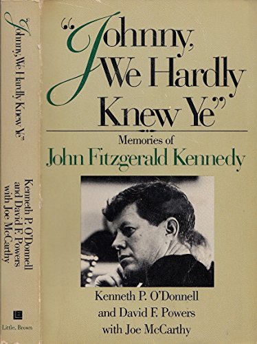 Beispielbild fr Johnny, We Hardly Knew Ye : Memories of John Fitzgerald Kennedy zum Verkauf von Better World Books