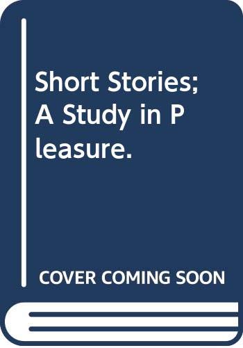 Beispielbild fr Short Stories: A Study in Pleasure zum Verkauf von ThriftBooks-Atlanta