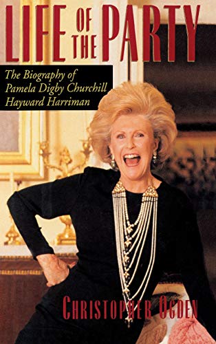 Stock image for Life of the Party: The Biography of Pamela Digby Churchill Hayward Harriman for sale by Hedgehog's Whimsey BOOKS etc.