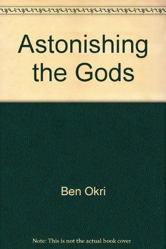 9780316638197: Astonishing the gods