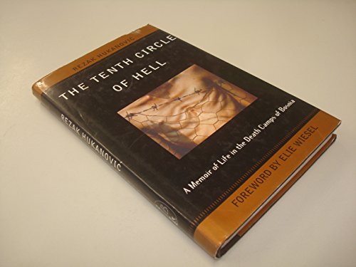 Beispielbild fr The Tenth Circle Of Hell: A Memoir of Life in the Death Camps of Bosnia zum Verkauf von WorldofBooks