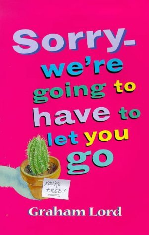 Imagen de archivo de Sorry - We're Going To Have To Let You Go a la venta por WorldofBooks