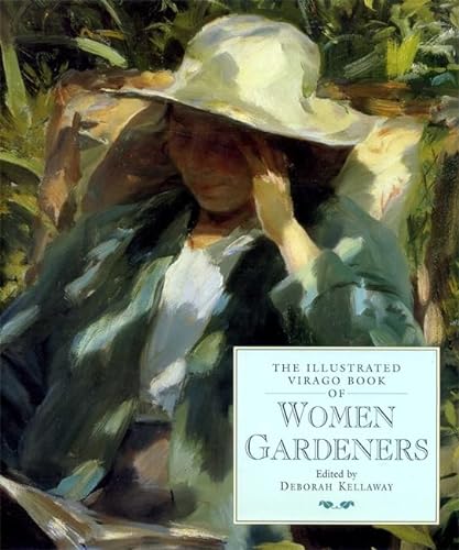Beispielbild fr The Illustrated Virago Book Of Women Gardeners zum Verkauf von WorldofBooks