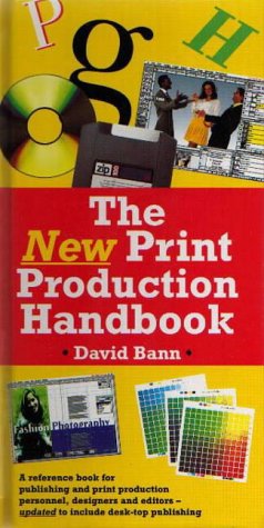 The New Print Production Handbook (9780316641517) by David Bann