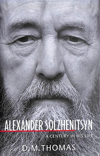 Alexander Solzhenitsyn A Century in His Life.
