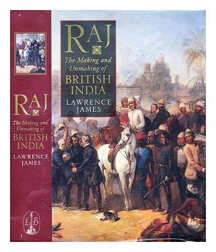 9780316643313: Raj: The Making and Unmaking of British India