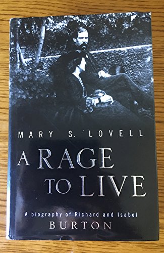 A Rage to Live: A Biography of Richard and Isabel Burton