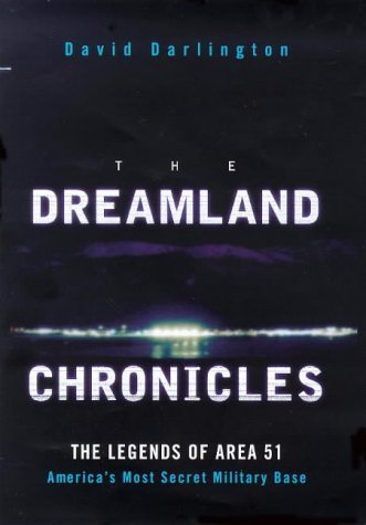 Beispielbild fr The Dreamland Chronicles: The strange and continuing saga of Area 51 zum Verkauf von WorldofBooks