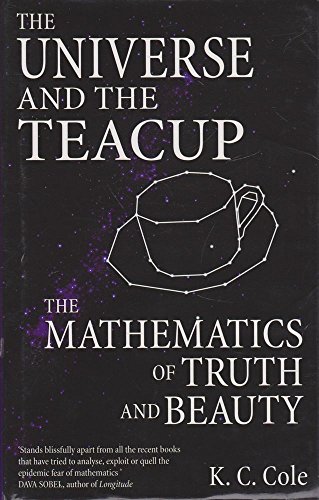 Beispielbild fr The Universe and the Teacup: Mathematics of Truth and Beauty zum Verkauf von WorldofBooks