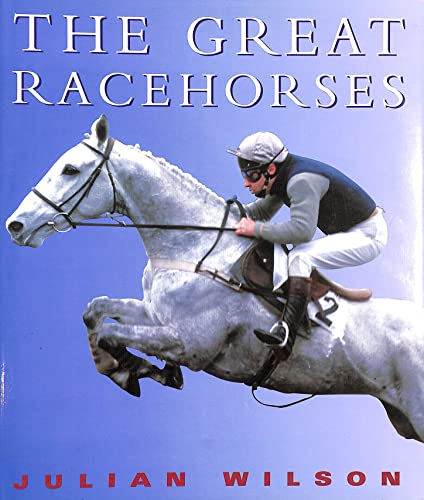 Beispielbild fr The Julian Wilson's Great Racehorses zum Verkauf von Books From California