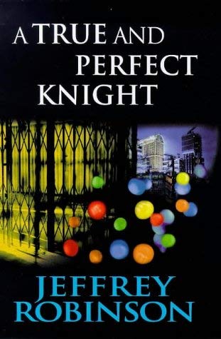Stock image for A True And Perfect Knight for sale by WorldofBooks