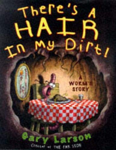 Imagen de archivo de There's A Hair In My Dirt: A Worm's Story a la venta por WorldofBooks
