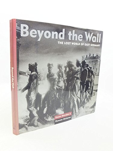 Imagen de archivo de Beyond The Wall: The Lost World of East Germany a la venta por WorldofBooks