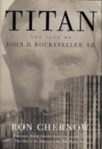 9780316645881: Titan: The Life of John D Rockefeller Sr