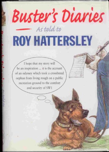 Beispielbild fr Buster's Diaries as Told to Roy Hattersley zum Verkauf von WorldofBooks