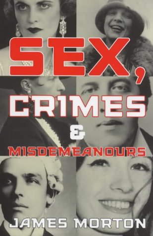 Beispielbild fr Sex, Crimes And Misdemeanours: From Oscar Wilde to Lorena Bobbitt zum Verkauf von WorldofBooks