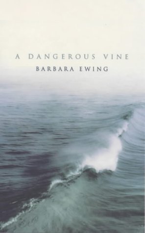 A Dangerous Vine (9780316646918) by Barbara Ewing