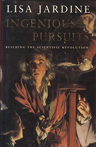 Imagen de archivo de INGENIOUS PURSUITS. Building the Scientific Revolution. a la venta por ThriftBooks-Atlanta
