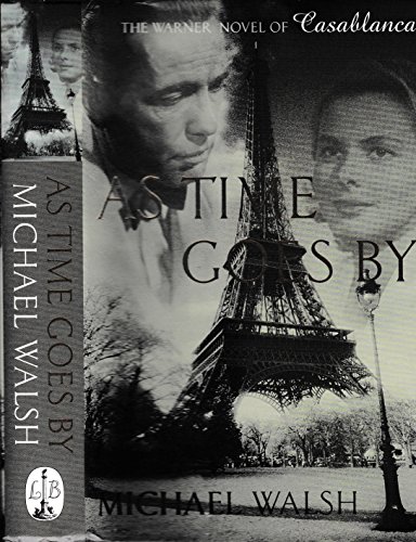 Imagen de archivo de As Time Goes By : A Novel of Casablanca a la venta por Better World Books