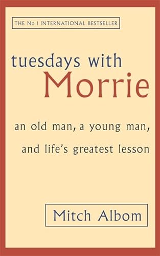 Stock image for Tuesdays with Morrie: An Old Man, a Young Man, And Life's Greatest Lesson for sale by ThriftBooks-Dallas