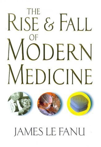 Beispielbild fr The Rise And Fall Of Modern Medicine zum Verkauf von WorldofBooks