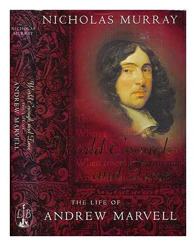 Stock image for World Enough And Time: The Life of Andrew Marvell for sale by WorldofBooks