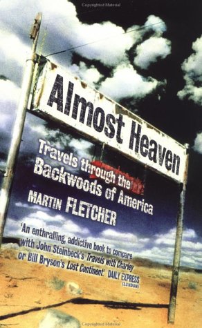Imagen de archivo de Almost Heaven: Travels Through the Backwoods of America a la venta por Wonder Book